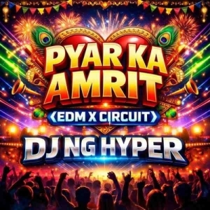 Pyar Ke Amrit Pike (Bhojpuri Edm Circuit Mix) Dj Ng Hyper.mp3
