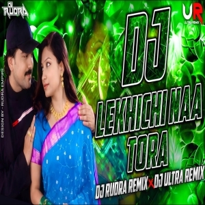 LEKHICHI NAA TORA (EDM X TRANCE) DJ RUDRA EMPIRE X DJ ULTRA REMIX BBSR.mp3