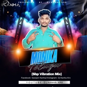 Monika Telugu (Sbp Vibration Mix) Dj Kanha-Krx.mp3