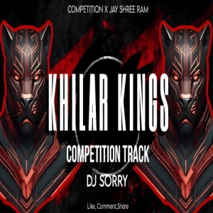 KHILAR KINGS (COMPETITION TITLE TRACK) DJ SORRY X DJ SOV.mp3