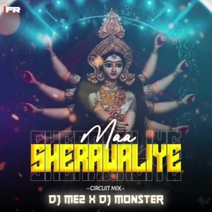 MAA SHERAWALIYE ( CIRCUIT MIX ) DJ ME2 X DJ MONSTER.mp3