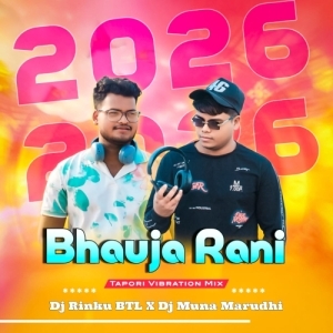 Bhauja Rani (Tapori Vibration Mix) Dj Muna Marudhi X DJ Rinku.mp3