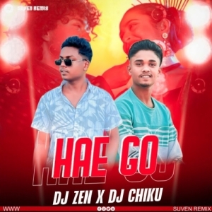 HAE GO SAMBALPURI (DANCE MIX) DJ ZEN X DJ CHIKU.mp3