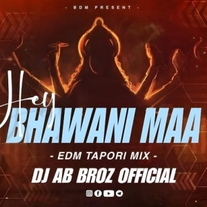 Hey Bhawani Maa Sambalpuri Bhajan Edm Tapori Dj Ab Broz.mp3