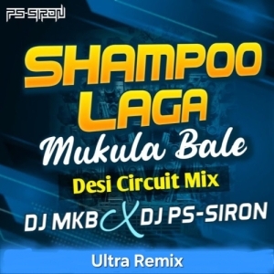 Shampoo Laga Mukula Bale  Sambalpuri ( Edm X Desi Circuit ) Dj Mkb  X Dj Ultra Remix X Dj PS-SIRON.mp3