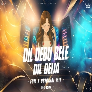 DIL DEBU BELE DEIJA ( EDM X OGNL MIX ) DJ AB BROZ OFFICIAL.mp3