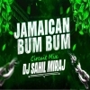 Jamaican Bum Bum (Circuit Mix) Dj Sahil Miraj