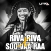 RIVA RIVA X SOO VAA RAA (REMIX) ULTRA REMIX BBSR X DJ RAJA