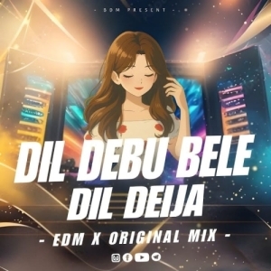 Dil Debu Bele Deija (Sambalpuri Edm Original Mix) Dj Lucky X Dj Ab Broz.mp3