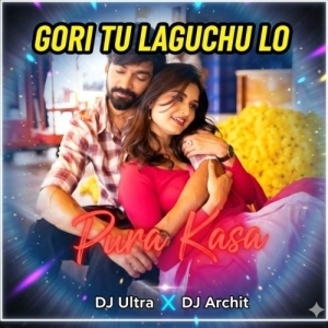 Gori Tu Laguchu Lo Pura Kasa (Edm x Circuit) Dj Archit X Ultra Remix Bbsr.mp3