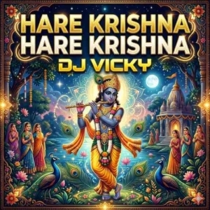 HARE KRISHNA HARE KRISHNA (KIRTAN MIX) DJ VICKY EXCLUSIVE.mp3