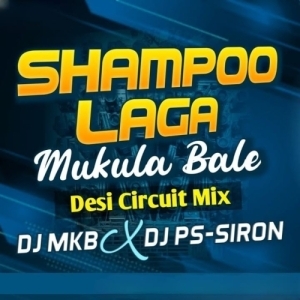 Shampoo Laga Mukula Bale (Sambalpuri Edm X Desi Circuit) Dj Mkb x Dj Ps Siron.mp3
